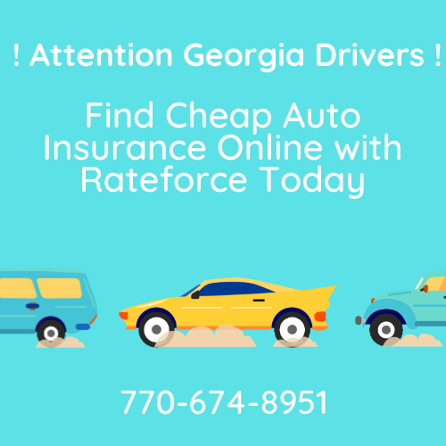 Lowest Auto Insurance Rates Georgia RateForce 770-674-8951