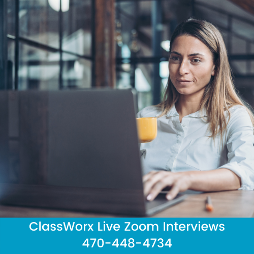 Best Live Zoom Company Interviews ClassWorx CHNO 470-448-4734