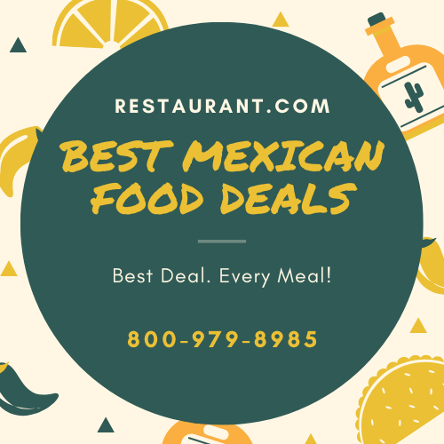 Restaurant.com Best Mexican Food Deals Near Me Restaurant Directory Search Zip Code 800-979-8985